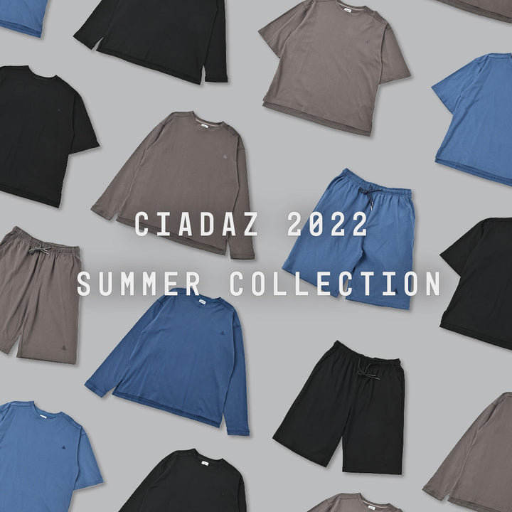 CIADAZ 2022 SUMMER COLLECTION